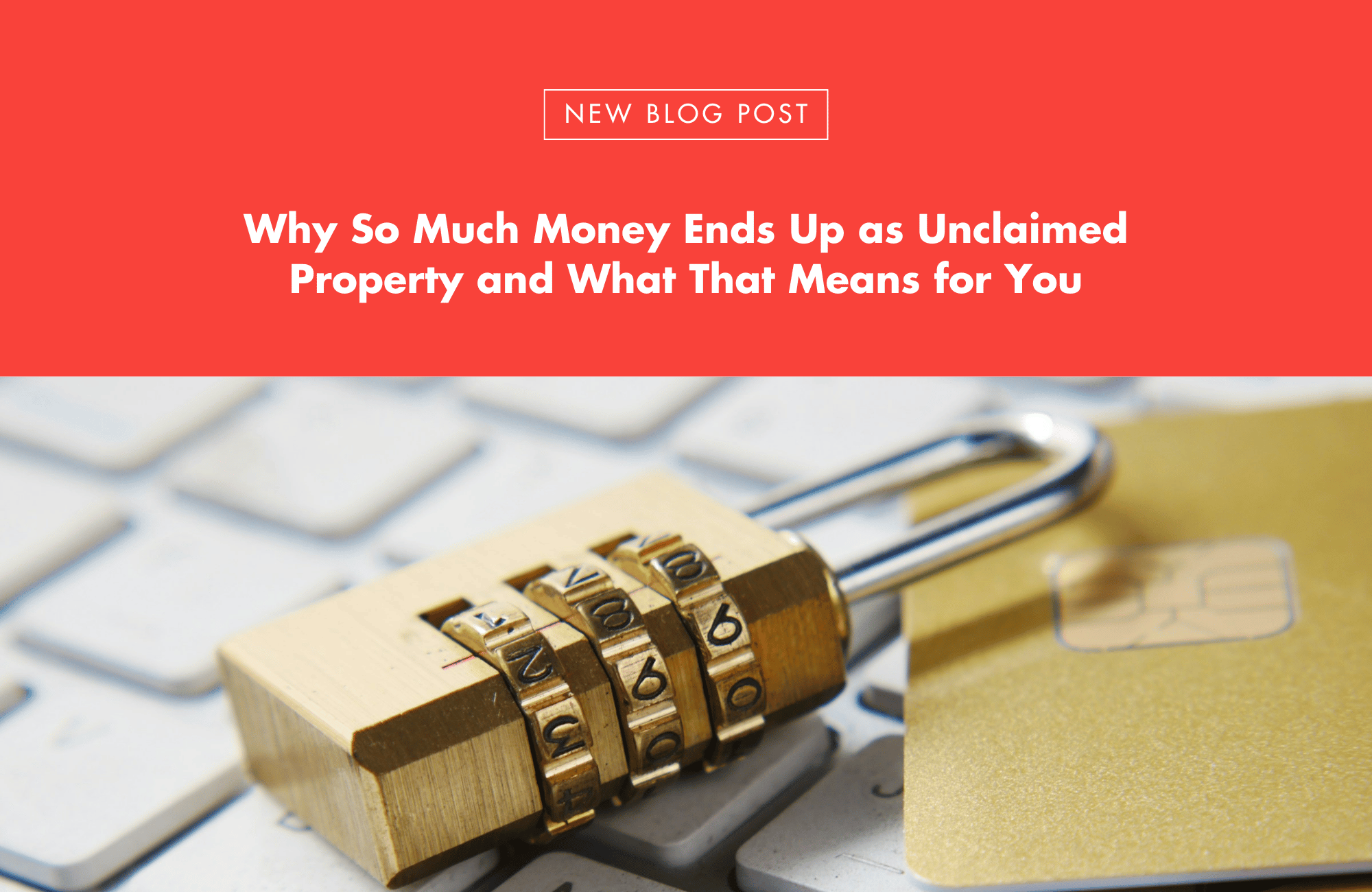 A lock representing money unclaimed due to poor estate planning.